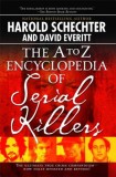 The A to Z Encyclopedia of Serial Killers