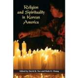 Religion and Spirituality in Korean America (Asian American Experience)