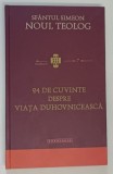 24 DE CUVINTE DESPRE VIATA DUHOVNICEASCA de SFANTUL SIMEON NOUL TEOLOG , 2014 *EDITIE CARTONATA