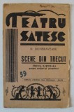 TEATRU SATESC de N. DUMBRAVEANU , SCENE DIN TRECUT , FRESCA NATIONALA PENTRU STRAJERI SI PREMILITARI , EDITIE INTERBELICA