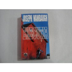 EXECUTIA (roman) - Joseph WAMBAUGH