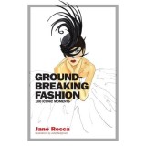 Cumpara ieftin Groundbreaking Fashion: 100 Iconic Moments