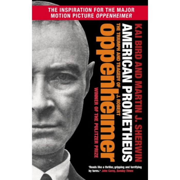 American Prometheus - J. Robert Oppenheimer - Kai Bird