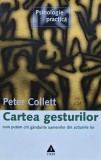 Cartea gesturilor. Cum putem citi gandurile oamenilor din actiunile lor - 2005 - Peter Collett (@B287), Trei