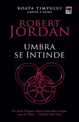 Robert Jordan - Umbra se intinde ( ROATA TIMPULUI # 4 ) foto