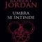 Robert Jordan - Umbra se intinde ( ROATA TIMPULUI # 4 )