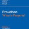 Proudhon: What Is Property?