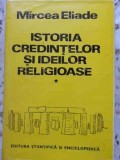 Istoria Credintelor si Ideilor Religioase Vol. 1 - Mircea Eliade - Editura Stiintifica 1981 - Carte Filosofie