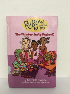 Derrick Barnes - Ruby and the Booker Boys. The Slumber Party Payback foto