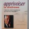 APPRIVOISER LA TENDRESSE - L &#039;AMOUR CREE LA TENDRESSE QUI SURVIT A L &#039;AMOUR par JACQUES SALOME , 2002
