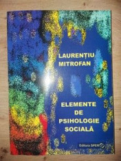 Elemente de psihologie sociala- Laurentiu Mitrofan foto