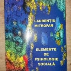 Elemente de psihologie sociala- Laurentiu Mitrofan