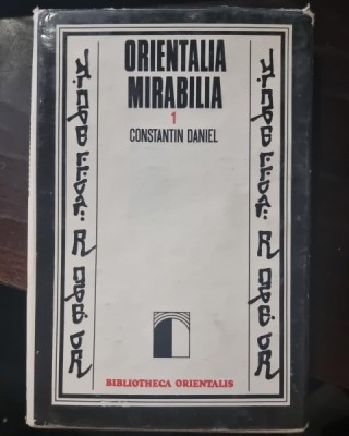Orientalia Mirabilia 1 - Constantin Daniel foto