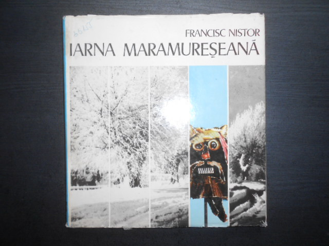 Francisc Nistor - Iarna maramureseana. Album (1981, editie cartonata)