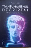 TRANSUMANISMUL DECRIPTAT. METAMORFOZA NAVEI LUI TEZEU-JEAN BOBOC-264271