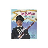 Ida B. Wells Marches for the Vote