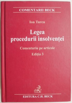 Legea procedurii insolventei. Comentariu pe articole &amp;ndash; Ion Turcu foto