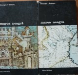 GHEORGHE I. BRATIANU - MAREA NEAGRA: 2 VOL