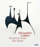 Alexander Calder: Modern from the Start | Cara Manes, Museum Of Modern Art