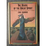 Earl Shorris - The Death of the Great Spirit: An Elegy for the American Indian