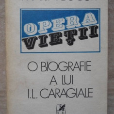 OPERA VIETII. O BIOGRAFIE A LUI I.L. CARAGIALE VOL.1-MARIN BUCUR