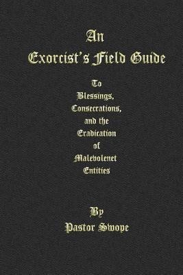 An Exorcist&#039;s Field Guide
