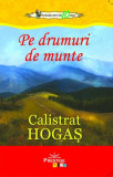 Pe drumuri de munte - Paperback brosat - Calistrat Hogaş - Prestige
