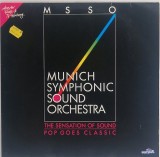 Munich Symphonic Sound Orchestra &ndash; The Sensation Of Sound - Pop Goes Classic [ vinil, LP ] nm / nm