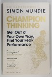 CHAMPION THINKING by SIMON MUNDIE , 2024