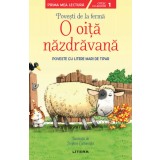 Povesti de la ferma. O oita nazdravana. Citesc cu ajutor (Nivelul 1)