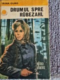 Irina Guro - Drumul spre Rubezahl, 1976, 224 pagini, stare buna