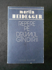 MARTIN HEIDEGGER - REPERE PE DRUMUL GANDIRII foto