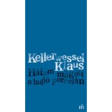 H&aacute;tam m&ouml;g&ouml;tt a hull&oacute; porcel&aacute;n - Kellerwessel Klaus