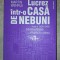 Martin Wehrle - Lucrez &icirc;ntr-o casa de nebuni (Despre aşa-zisa normalitate a muncii la birou)