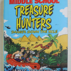 TREASURE HUNTERS - DANGER DOWN THE NILE by JAMES PATTERSON and CHRIS GRABENSTEIN , 2014
