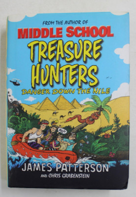TREASURE HUNTERS - DANGER DOWN THE NILE by JAMES PATTERSON and CHRIS GRABENSTEIN , 2014 foto