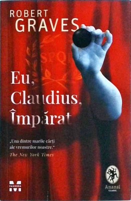 Robert Graves - Eu, Claudius, Imparat foto