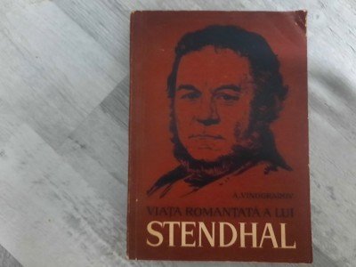 Viata romantata a lui Stendhal de A.Vinogradov foto