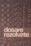 Dosare rezolvate