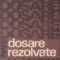 Dosare rezolvate