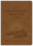 Daily Devotional Minutes for Men: 365 Days of Biblical Truth