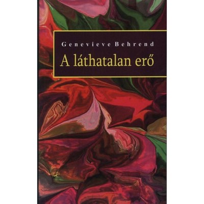 A l&amp;aacute;thatatlan erő - Genevieve Behrend foto
