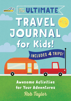 The Ultimate Travel Journal for Kids: Awesome Activities for Your Adventures foto