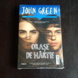 Orase de hartie - John Green