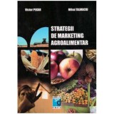 Victor Pekar, Mihai Talmaciu - Strategii de marketing agroalimentar - 125807