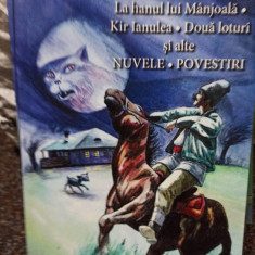 Caragiale - La hanul lui Manjoala. Kir Ianulea. Doua loturi si alte nuvele. Povestiri (editia 2011)