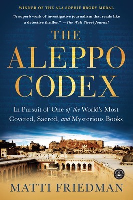 The Aleppo Codex: In Pursuit of One of the World&amp;#039;s Most Coveted, Sacred, and Mysterious Books foto