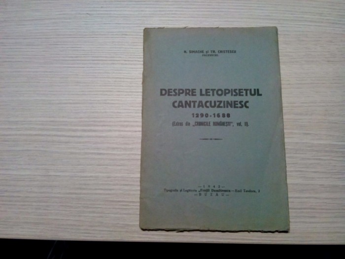 DESPRE LETOPISETUL CANTACUZINESC 1290-1688 - N. Simache (autograf) -1942, 60 p.