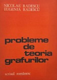 Probleme de teoria grafurilor - Nicolae Radescu, Eugenia Radescu