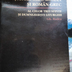 Dictionar Grec-Roman&Roman-Grec al celor 3 sfintite si dumnezeiesti liturghii